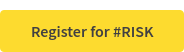 Register for #RISK