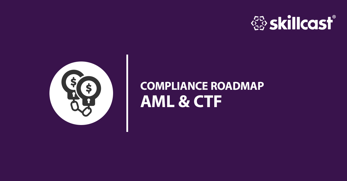 AML & CTF Roadmap