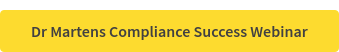 Dr Martens Compliance Success Webinar