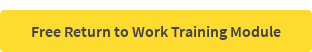 Free Return to Work Training Module