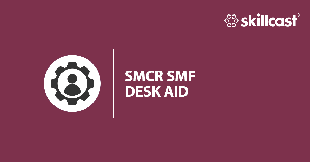 smcr smf desk aid_1200x627